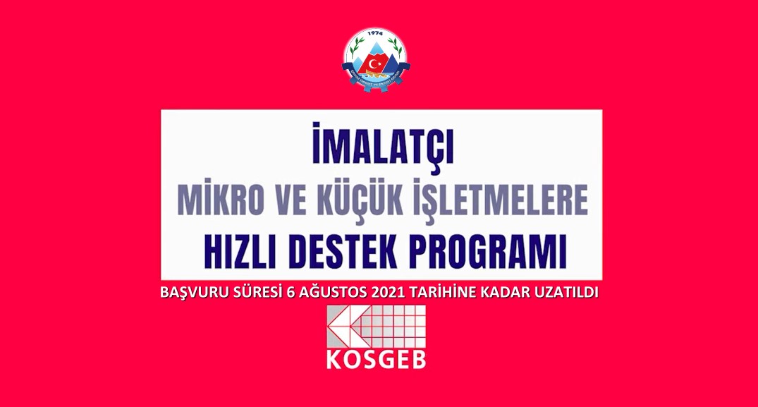 KOSGEB Mikro ve Küçük İşletmelere Hızlı Destek Programı Başvuru Süresi Uzatıldı